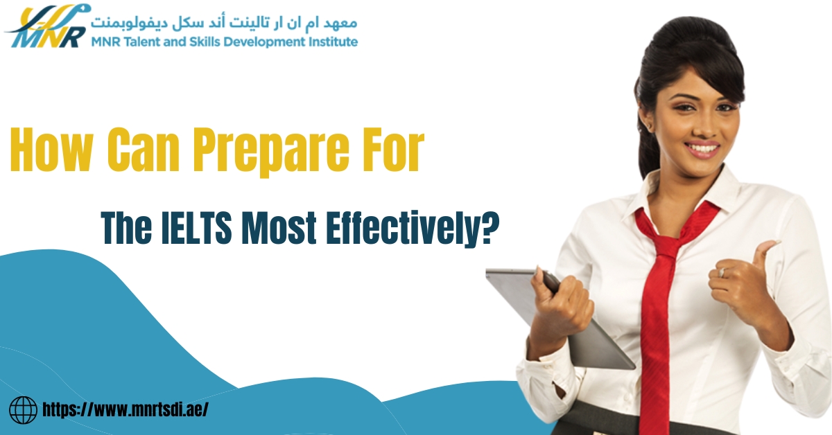 How Can prepare for the IELTS most effectively